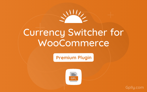 Currency Switcher for WooCommerce GPL Plugin Download